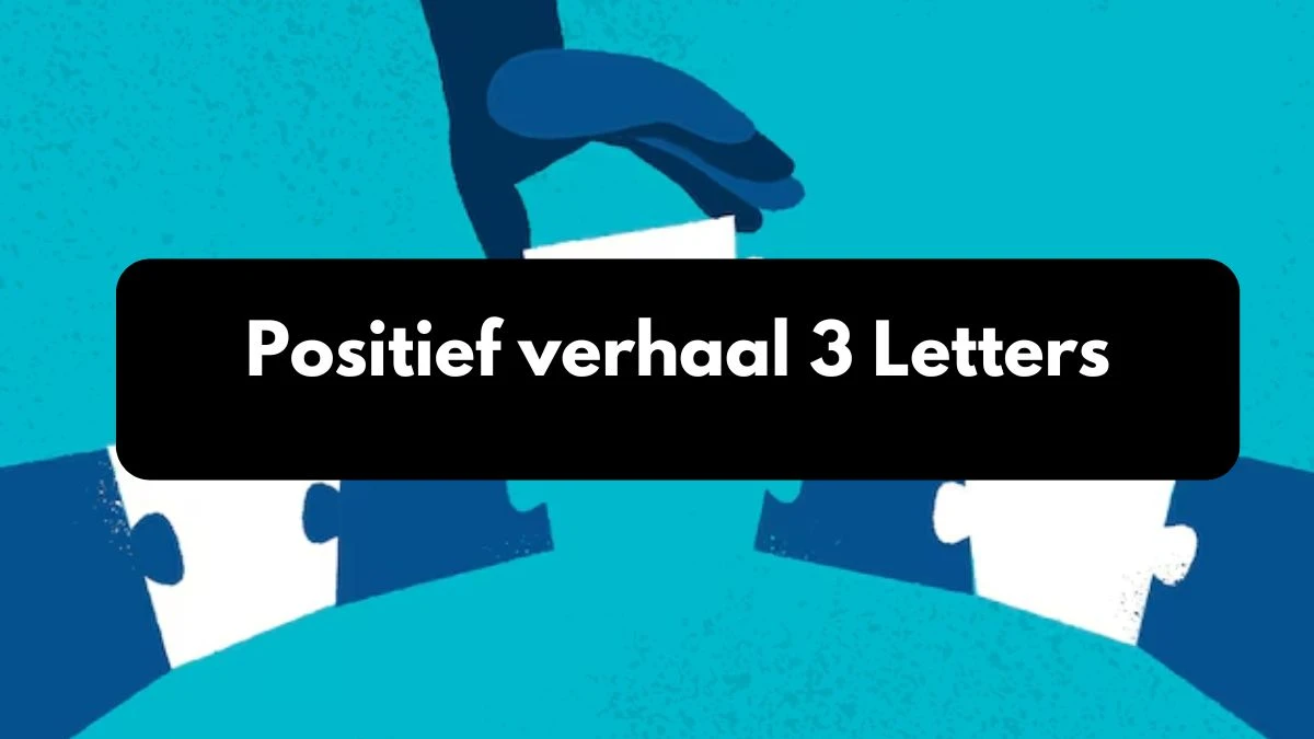 Positief verhaal 3 Letters