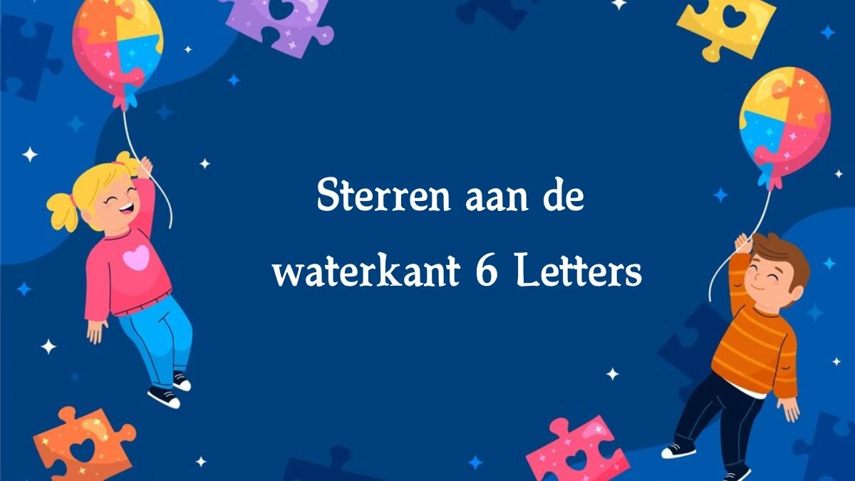 Sterren aan de waterkant 6 Letters