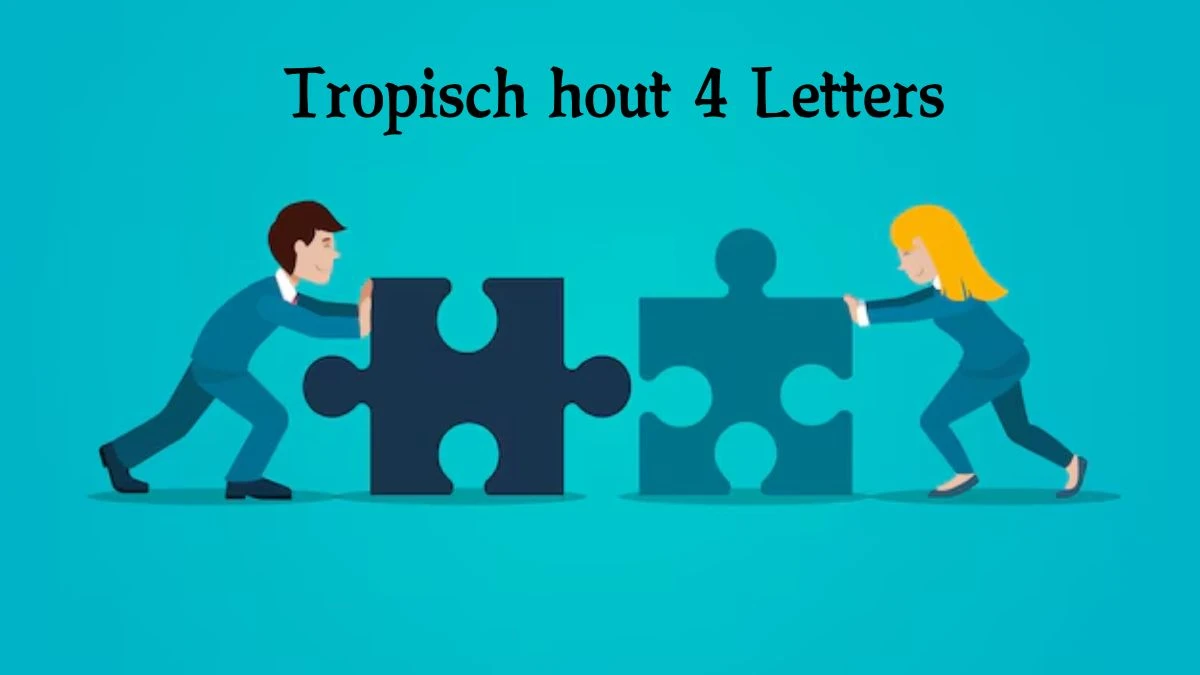 Tropisch hout 4 Letters