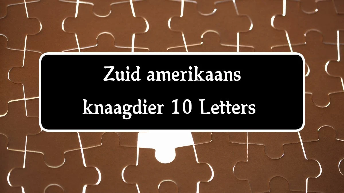 Zuid amerikaans knaagdier 10 Letters