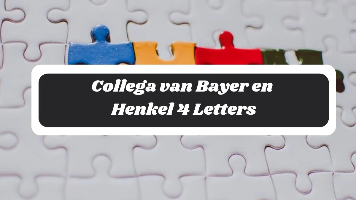 Collega van Bayer en Henkel 4 Letters