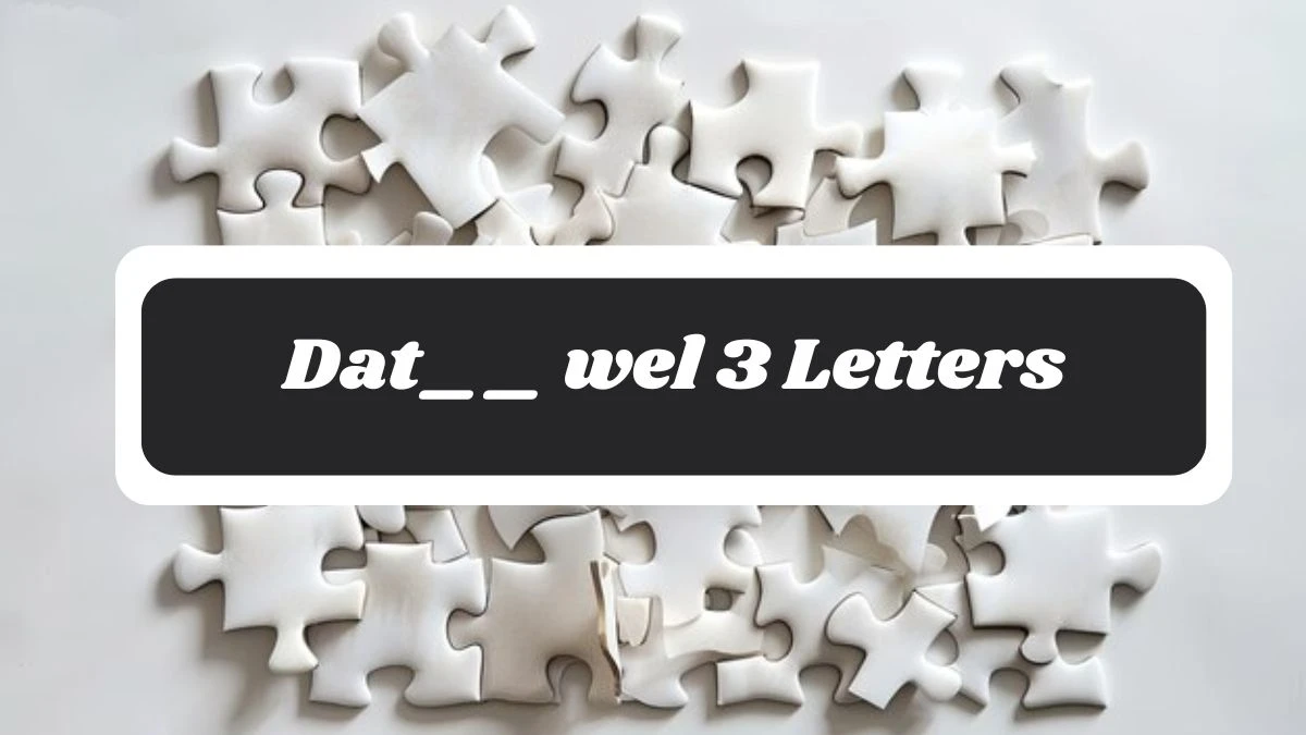 Dat__ wel 3 Letters