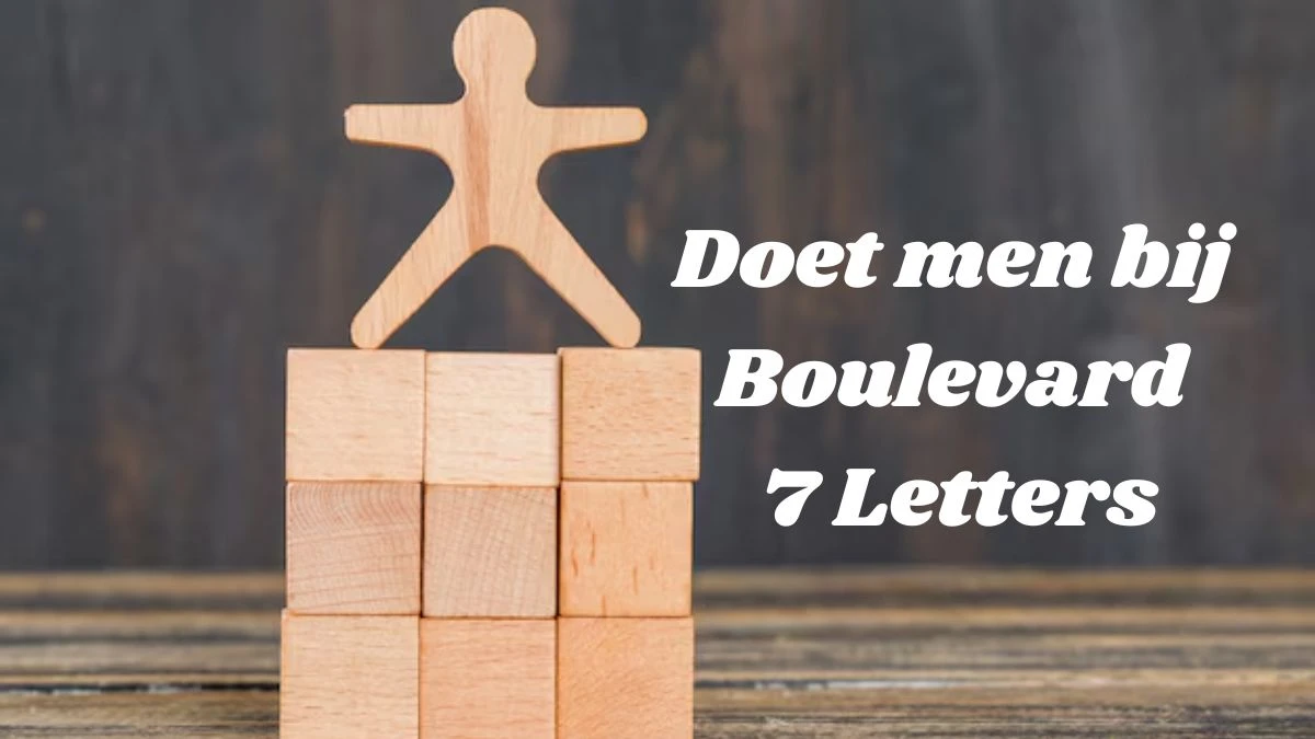 Doet men bij Boulevard 7 Letters