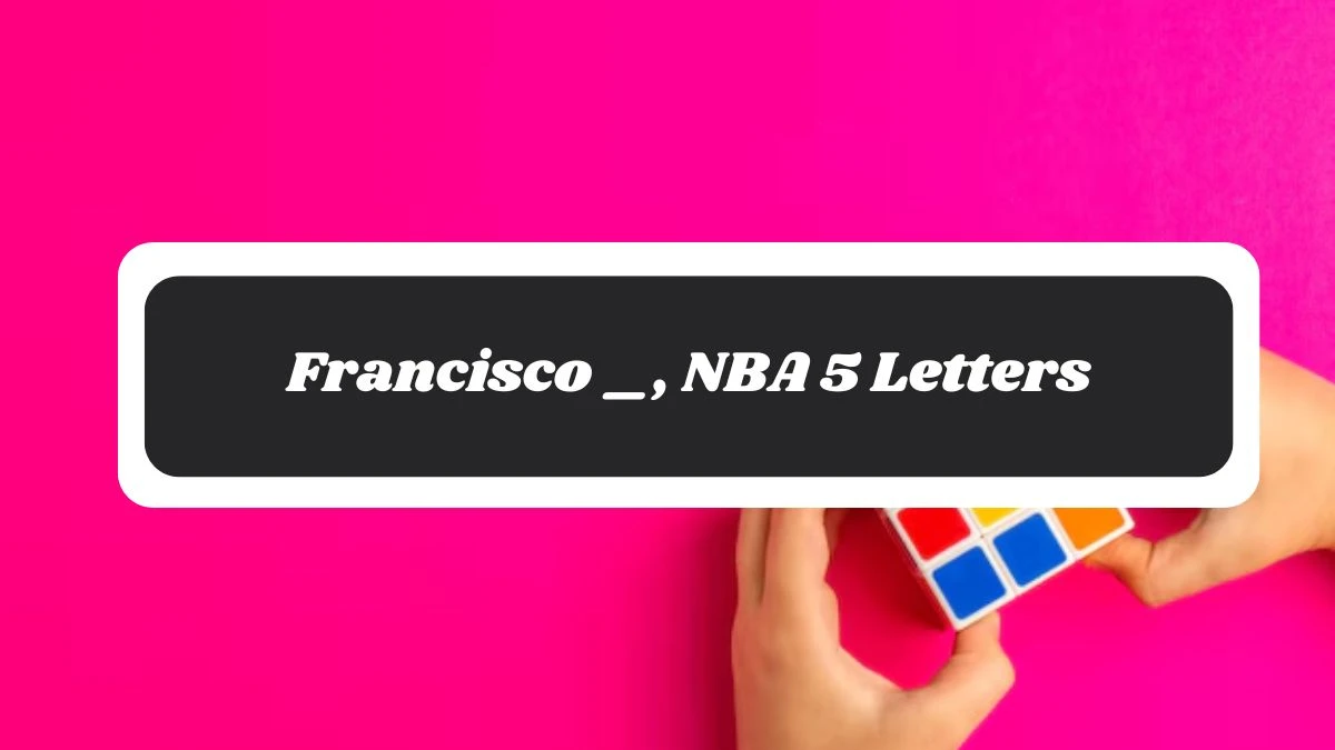 Francisco _, NBA 5 Letters