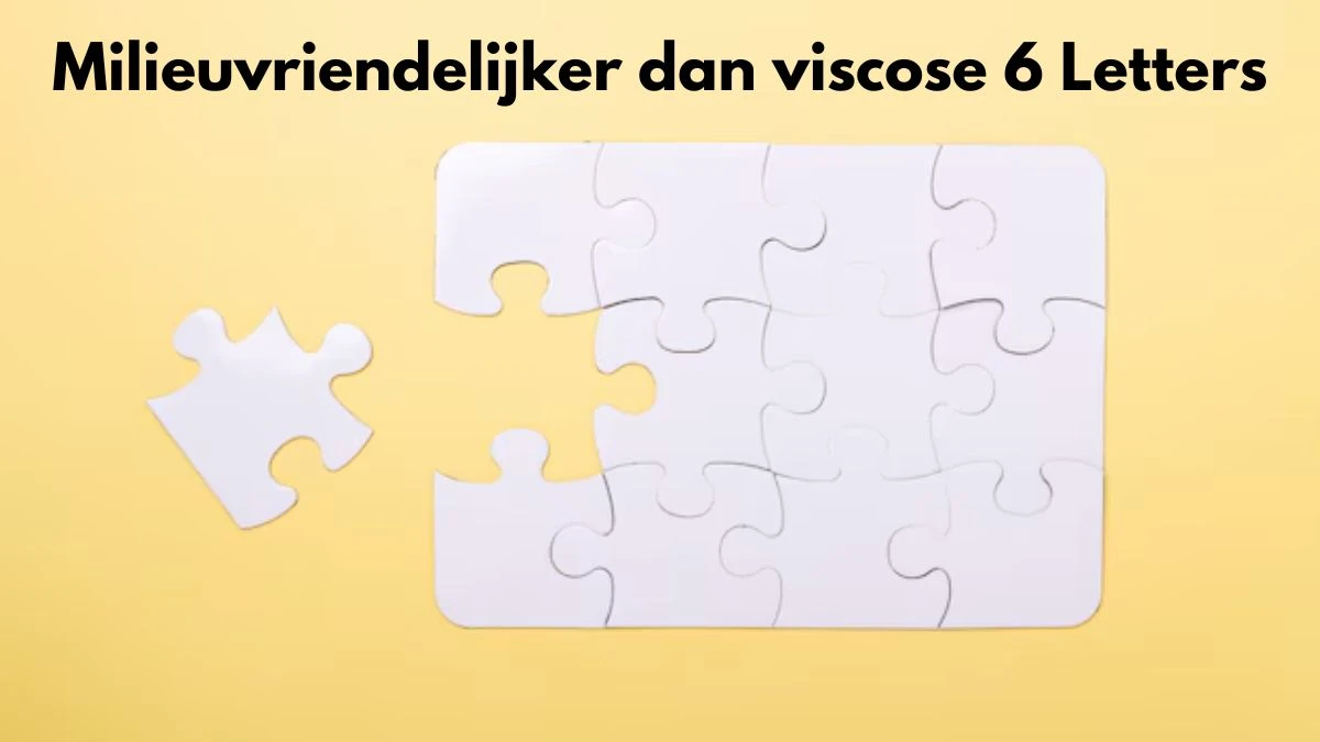 Milieuvriendelijker dan viscose 6 Letters