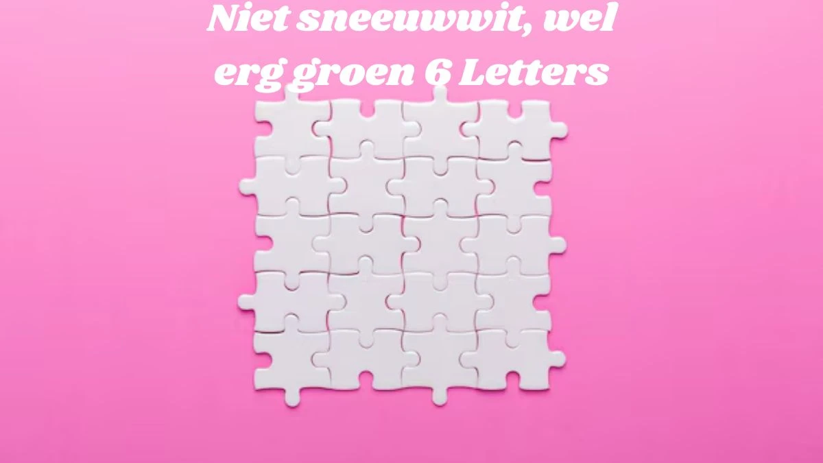 Niet sneeuwwit, wel erg groen 5 Letters