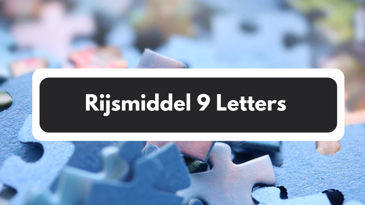 Rijsmiddel 9 Letters