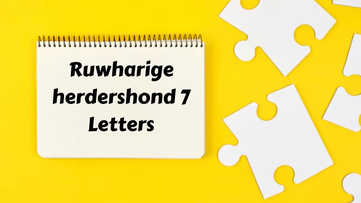 Ruwharige herdershond 7 Letters