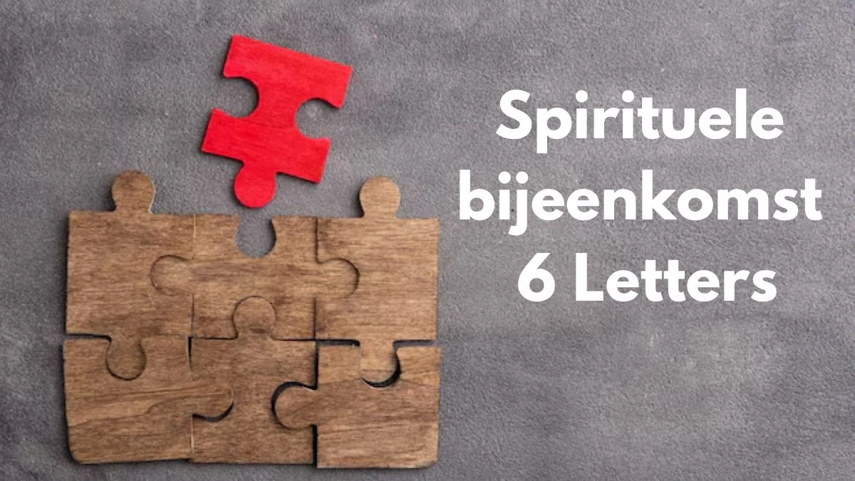 Spirituele bijeenkomst 6 Letters