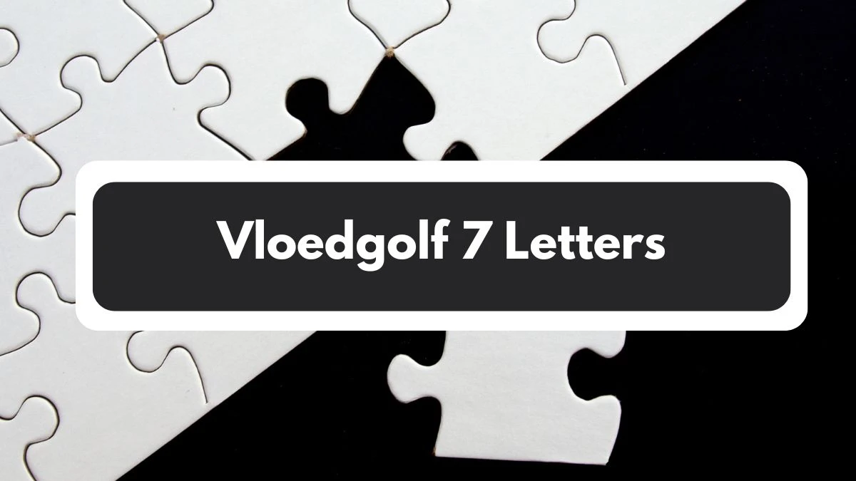 Vloedgolf 7 Letters