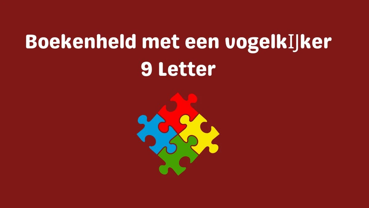 Boekenheld met een vogelkĲker 9 Letters Cryptogrammen