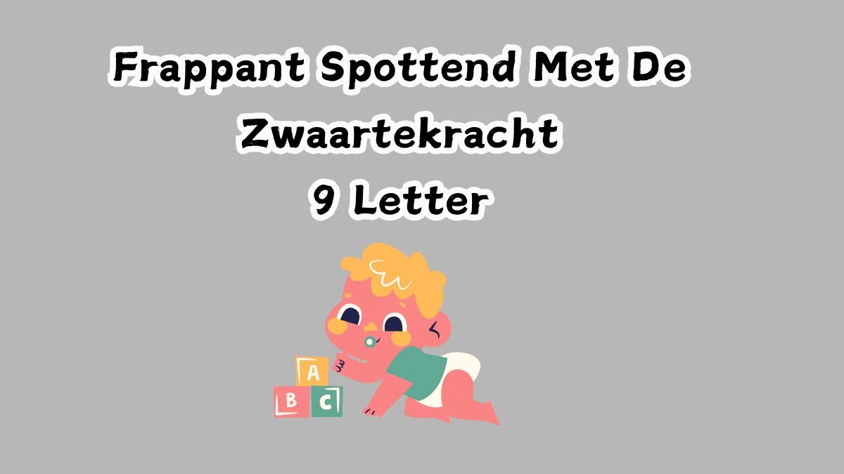 Frappant Spottend Met De Zwaartekracht 9 Letters Cryptogrammen