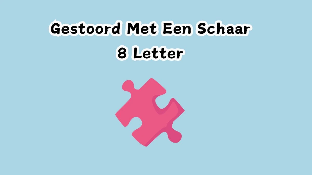 Gestoord Met Een Schaar 8 Letters Cryptogrammen