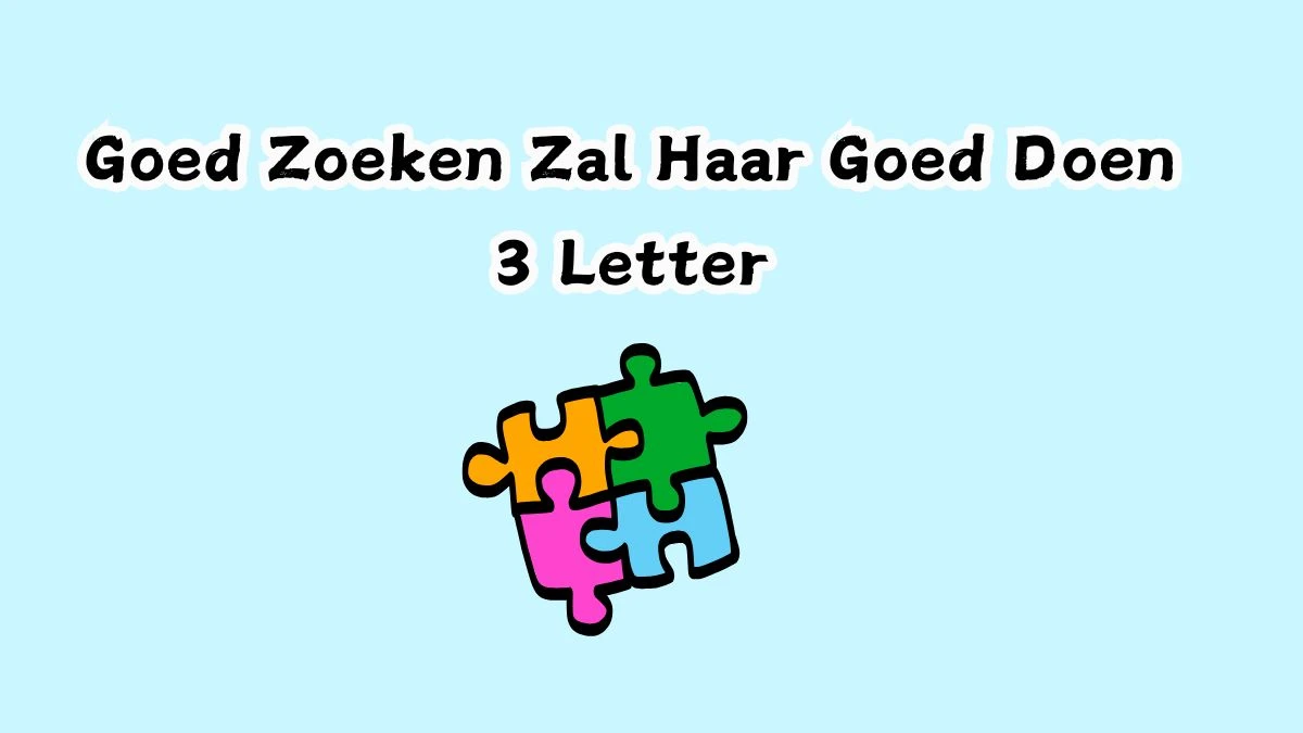 Goed Zoeken Zal Haar Goed Doen 9 Letters Cryptogrammen