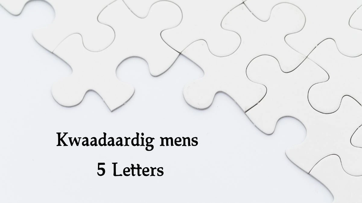 Kwaadaardig mens 5 Letters