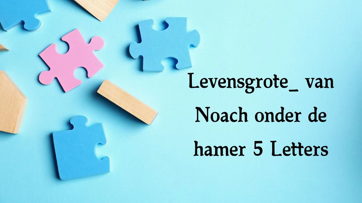 Levensgrote_ van Noach onder de hamer 5 Letters